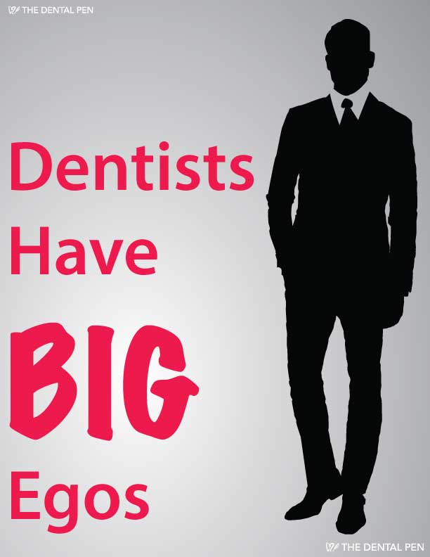 dentists-have-big-egos