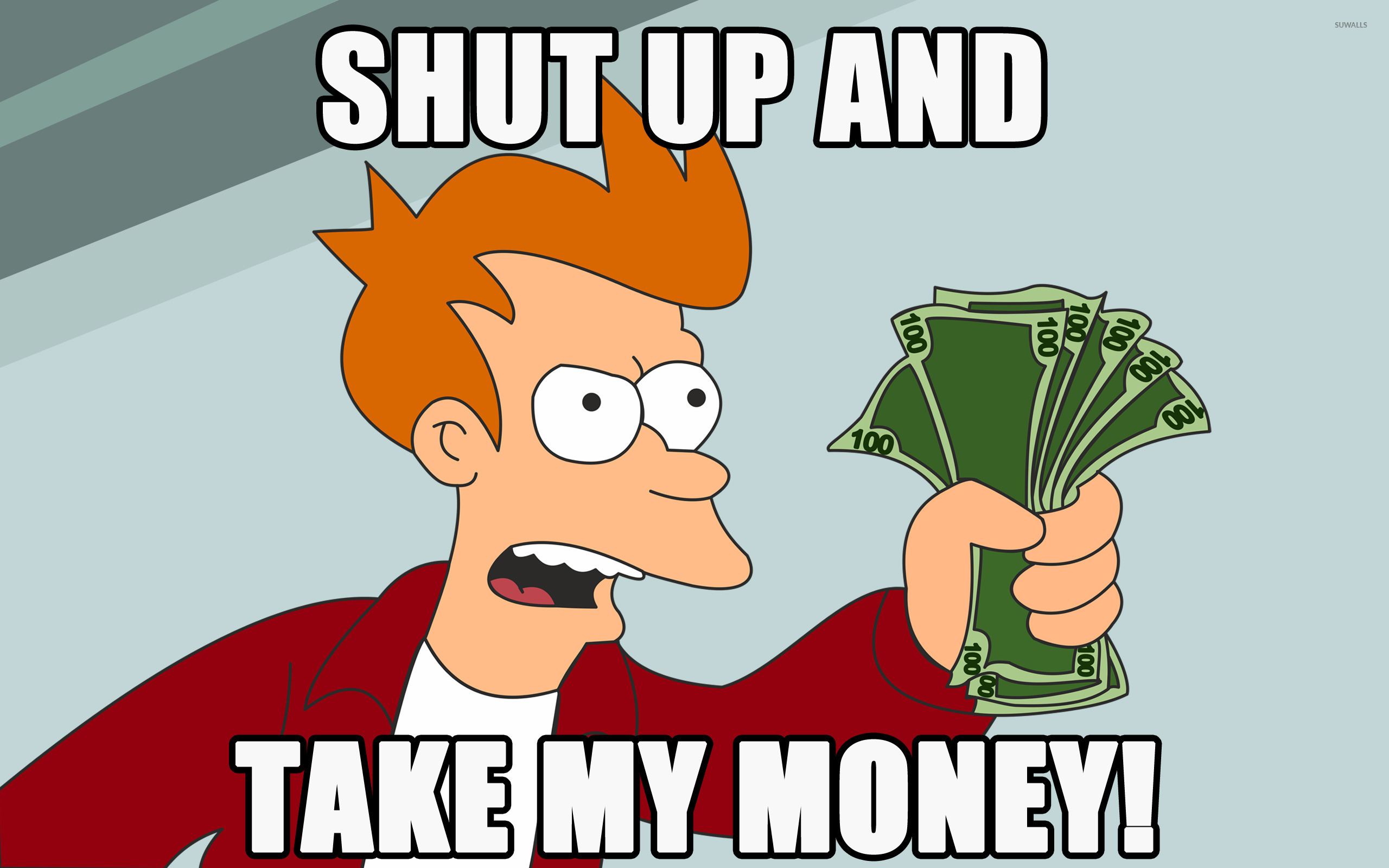 shutup-and-take-my-money
